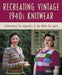 Recreating Vintage 1940s Knitwear: Celebrating the Ingenuity of the Make-Do Spirit by ChloÃ« Amy Avery