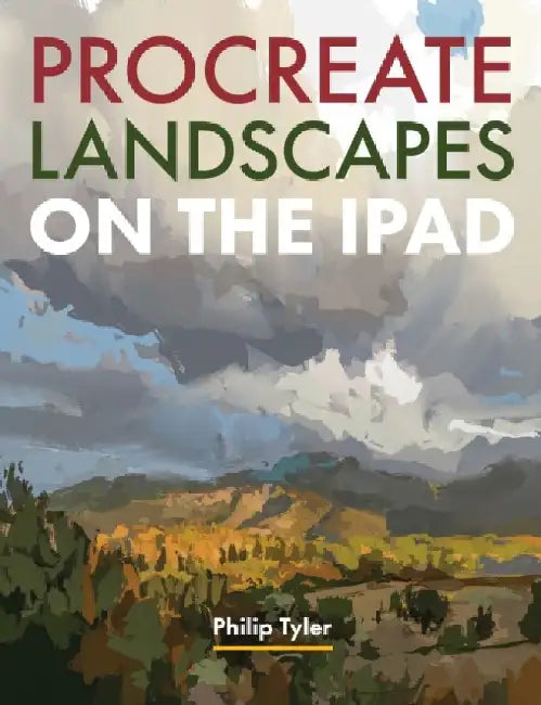 Procreate Landscapes on the iPad by Philip Tyler