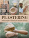 Plastering: A Practical Guide to Traditional and Decorative Techniques by Philip Gaches
