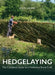 Hedgelaying: The Complete Guide to a Traditional Rural Craft by Nigel Adams