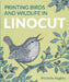Printing Birds and Wildlife in Linocut by Michelle Hughes
