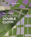 Designing and Weaving Double Cloth by Cally Booker