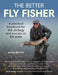 The Better Fly Fisher: A Practical Handbook for Skill, Strategy and Success on the Water by Allan Sefton