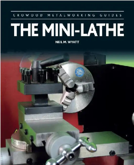 The Mini-Lathe by Neil Wyatt