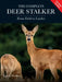 The Complete Deer Stalker: From Field to Larder by Larry Fowles