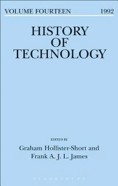 History of Technology Volume 14 by Frank James