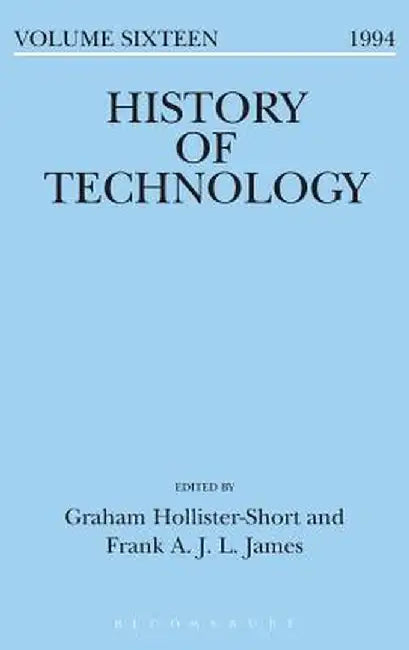 History of Technology Volume 16 by Frank James