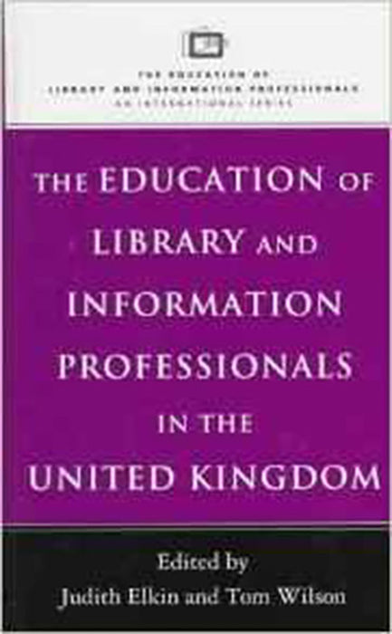 The Education Of Library And Information Professionals In The United Kingdom