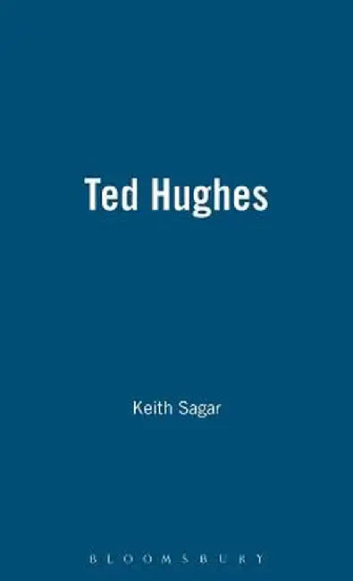 Ted Hughes by Keith Sagar
