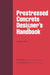 Prestressed Concrete Designer's Handbook by P. W. Abeles, B. K. Bardhan-Roy