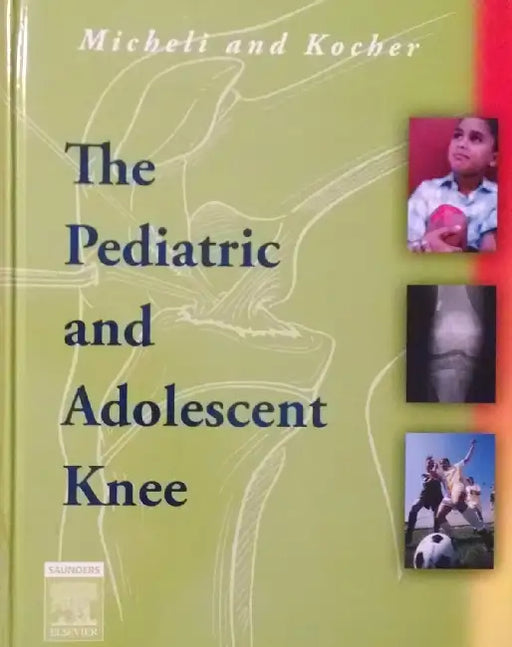 The Pediatric And Adolescent Knee by Lyle J.Micheli