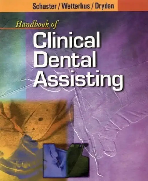 Handbook of Clinical Dental Assisting by Shuster