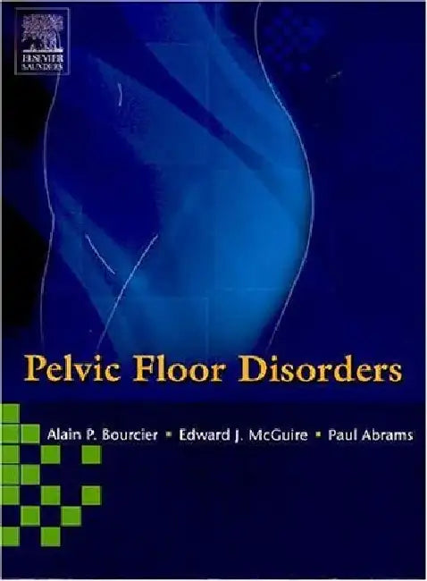 Pelvic Floor Disorders by Bourcier