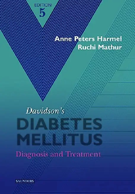 Davidson's Diabetes Mellitus by Anne Peters Harmel, Ruchi Mathur, Anne Peters Harmel