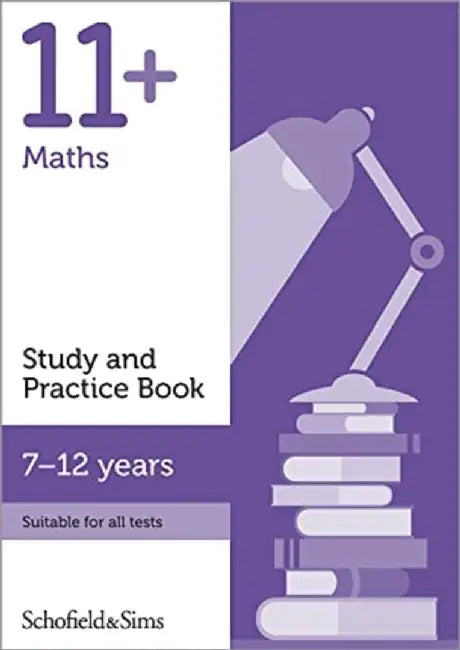 11+ Maths Study and Practice Book by Schofield & Sims