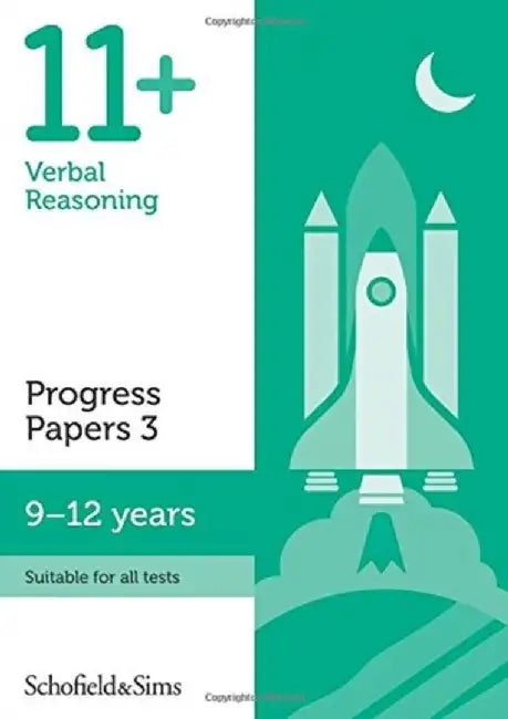 11+ Verbal Reasoning Progress Papers Book 3: KS2, Ages 9-12 by Patrick Schofield & Sims
