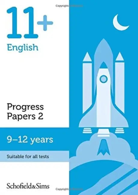 11+ English Progress Papers Book 2: KS2, Ages 9-12 by Patrick Schofield & Sims