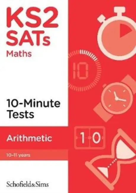 KS2 SATs Arithmetic 10-Minute Tests by Steve Mills