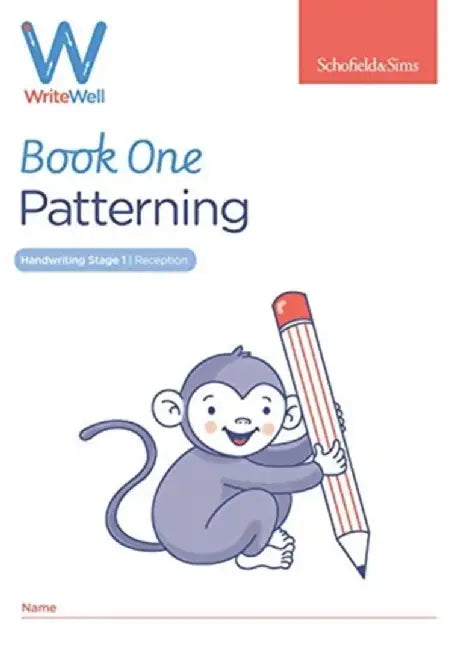 WriteWell 1: Patterning, Early Years Foundation Stage, Ages 4-5 by Schofield & Sims