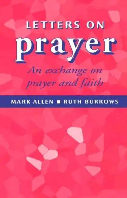 Letters Of Prayer by Mark Allen