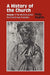 History of the Church: Volume 1: The World in Which the Church Was Founded by Philip Etc Hughes