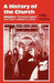 A History of the Church: The Revolt Against the Church: Aquinas to Luther by Philip Hughes