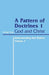 Pattern of Doctrines: Volume 1: God and Christ by George Vass