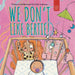 We Don't Like Bertie!: A Playful Picture Book About Feeling Left Out and Being Seen for Ages 5-7 by Sally Anderson