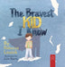 The Bravest Kid I Know: An Uplifting Story about Bravery and Emotions for Ages 5 to 7 by Rebecca Louick, Julie Ibarra