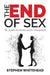The End of Sex: The Gender Revolution and its Consequences by Dr Stephen Whitehead