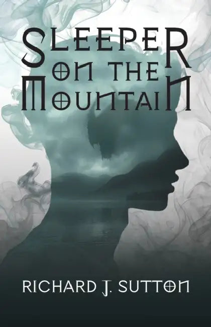 Sleeper on the Mountain: A Magical Time Travelling Viking Adventure for Young Adult Readers by Richard J Sutton