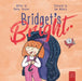 Bridget's Bright: A Courageous Picture Book for Young Readers about Overcoming Fears by Shelley Corcoran