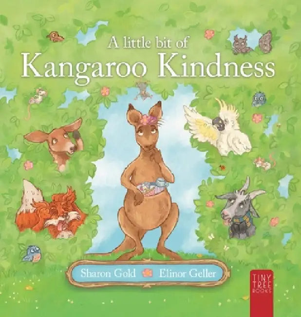 A Little Bit of Kangaroo Kindness: A Touching Picture Book about Kindness and Empathy for Readers Aged 5 to 7 by Sharon Gold, Elinor Geller
