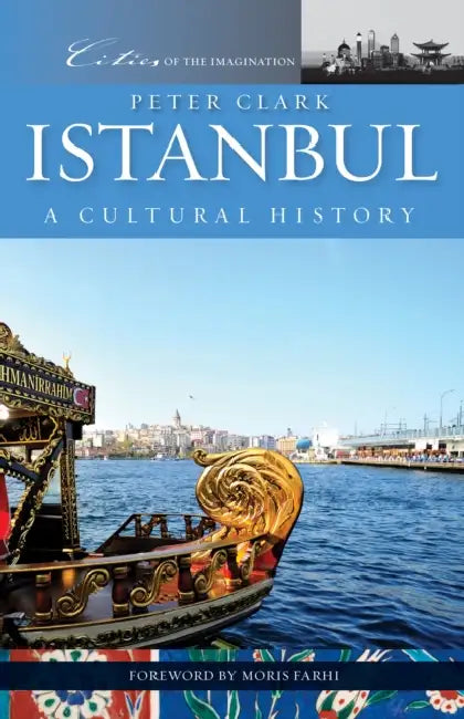 Istanbul: A Cultural History by Peter Clark