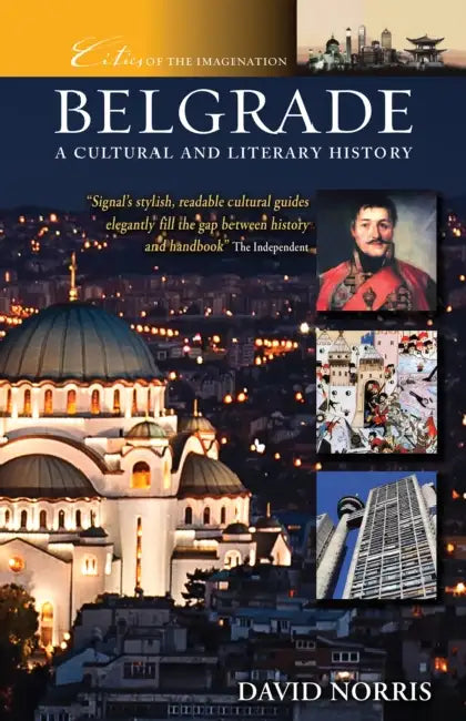 Belgrade: A Cultural and Literary History by David Norris