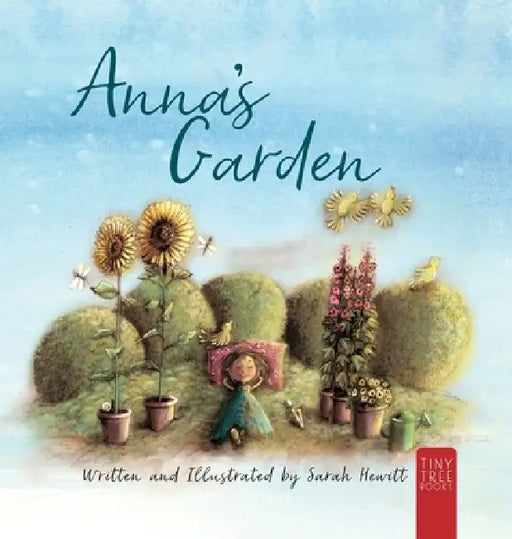 Anna's Garden: A Children's Picture Book about Kindness, Sharing and Making Friends by Sarah Hewitt