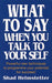 What to Say When You Talk to Yourself by Shad Helmstetter