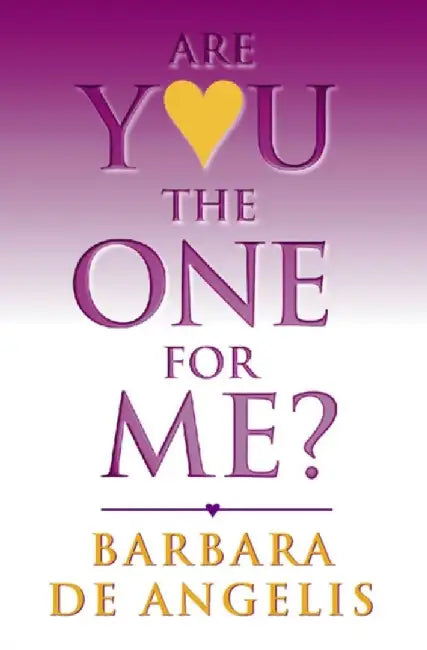 Are You the One for Me? by Barbara De Angelis