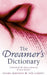 The Dreamer's Dictionary: The Complete Guide to Interpreting Your Dreams by Stearn Robinson