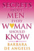 Secrets About Men Every Woman Should Know by Barbara De Angelis