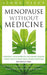Menopause Without Medicine by Linda Ojeda