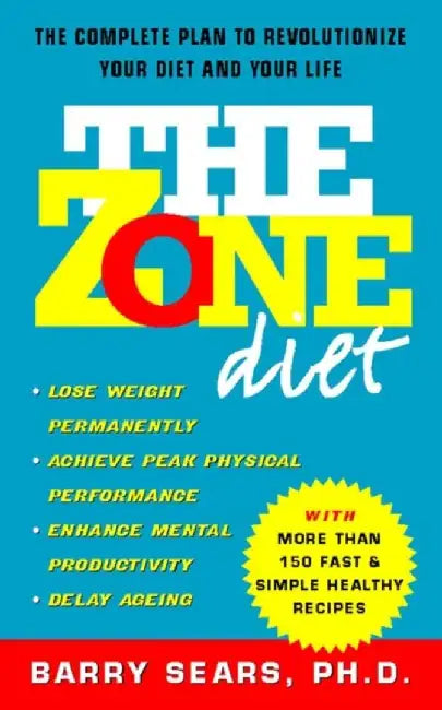 The Zone Diet by Ph.D., Barry Sears