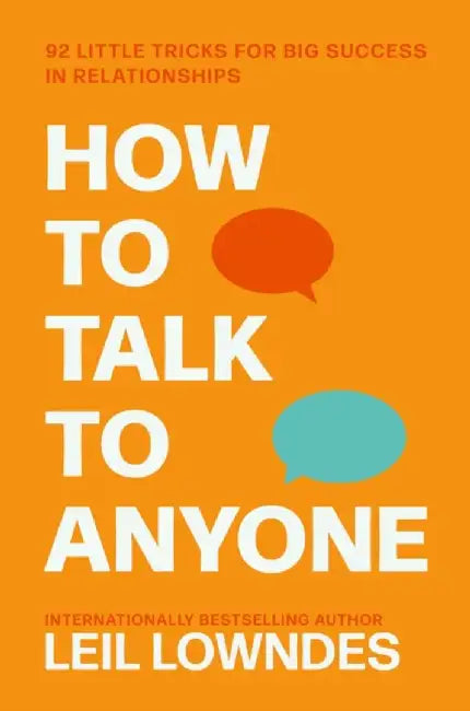 How to Talk to Anyone by Leil Lowndes