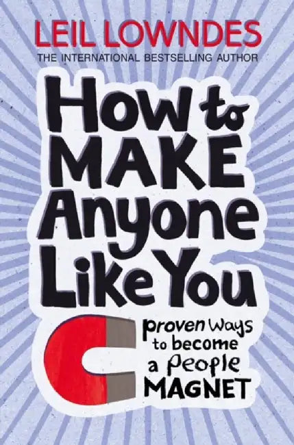 How to Make Anyone Like You by Leil Lowndes