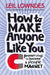 How to Make Anyone Like You by Leil Lowndes