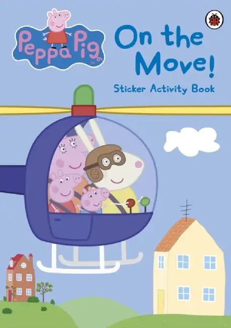 Peppa Pig: On the Move! Sticker Activity Book by Peppa Pig