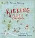 Kicking a Ball by Allan Ahlberg