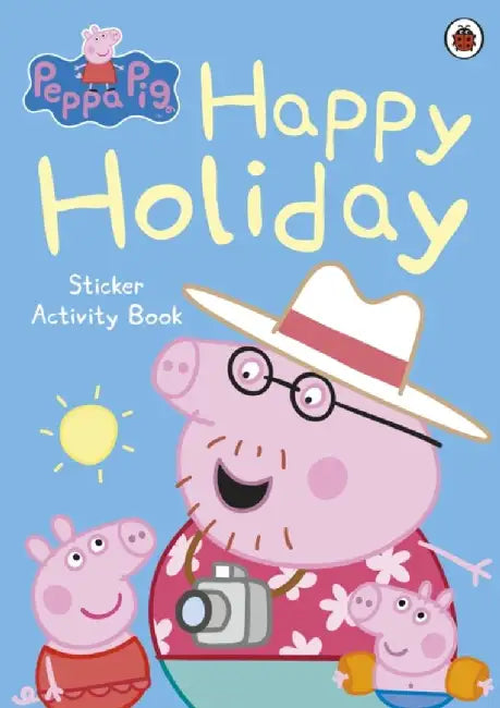 Peppa Pig: Happy Holiday Sticker Activity Book by Peppa Pig