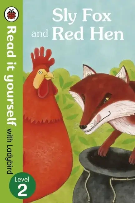 Sly Fox and Red Hen - Read it yourself with Ladybird by D (Falmouth University, UK) Ferrett
