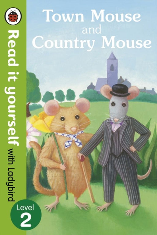 Town Mouse and Country Mouse - Read it yourself with Ladybird by Tanya Lloyd Kyi